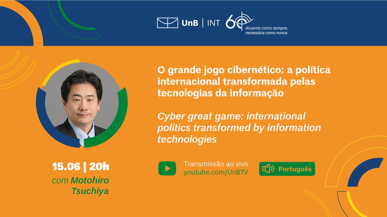 Palestra "O grande jogo cibernético: a política internacional transformada pelas tecnologias da informação"